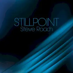 STILLPOINT by Steve Roach