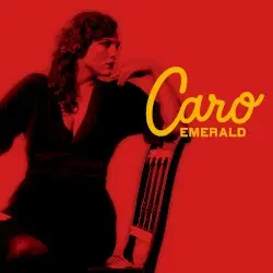 Deleted Scenes From the Cutting Room Floor by Caro Emerald