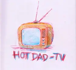 TV by Hot Dad