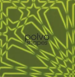 Shapes by Polvo