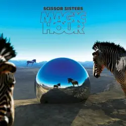 Magic Hour by Scissor Sisters