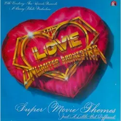 Super Movie Themes - Just A Little Bit Different by Love Unlimited Orchestra
