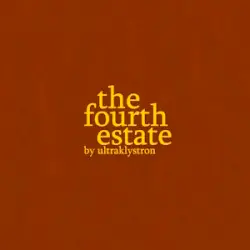 The Fourth Estate by Ultraklystron