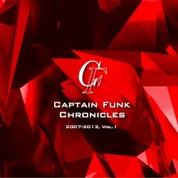 Chronicles 2007-2013, Vol.1 by Captain Funk