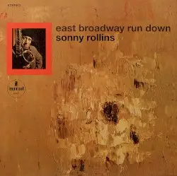 East Broadway Run Down by Sonny Rollins
