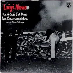 Un volto, e del mare / Non consumiamo Marx by Luigi Nono