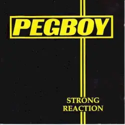 Strong Reaction / Three-Chord Monte by Pegboy