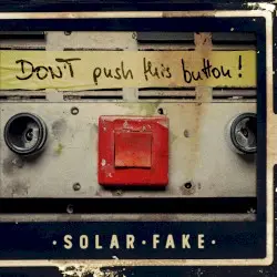 Don’t Push This Button! by Solar Fake