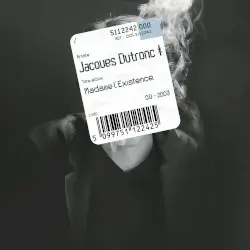 Madame l'Existence by Jacques Dutronc
