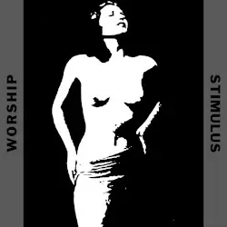 STIMULUS by WORSHIP
