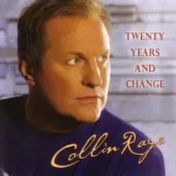 Twenty Years and Change by Collin Raye