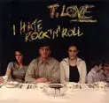 I Hate Rock'n'Roll by T.Love