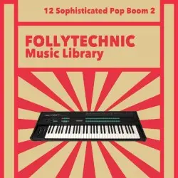 FML12 Sophisticated Pop Boom 2 by Follytechnic Music Library