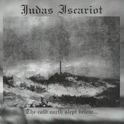 The Cold Earth Slept Below… by Judas Iscariot