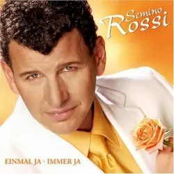 Einmal ja – immer ja by Semino Rossi