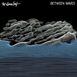 Between Waves by The Album Leaf