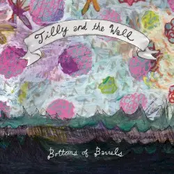 Bottoms of Barrels by Tilly and the Wall