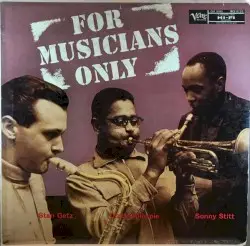 For Musicians Only by Stan Getz / Dizzy Gillespie / Sonny Stitt