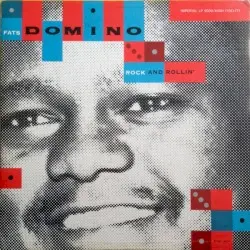 Fats Domino Rock and Rollin’ by Fats Domino