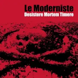 Desistere Mortem Timere by Le Moderniste