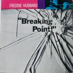Breaking Point by Freddie Hubbard