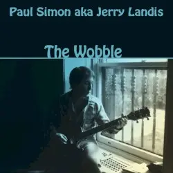 The Wobble (Paul Simon a.k.a. Jerry Landis) by Paul Simon aka Jerry Landis