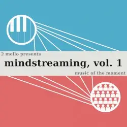 Mindstreaming, Vol. 1 by 2 Mello