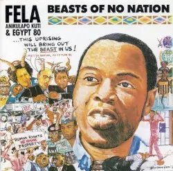 Beasts of No Nation by Fela Anikulapo Kuti