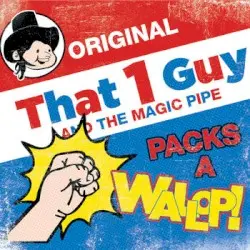 Packs A Wallop by That 1 Guy