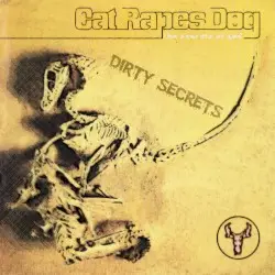 Dirty Secrets by Cat Rapes Dog