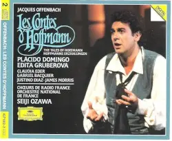 Les Contes d’Hoffmann by Jacques Offenbach; Plácido Domingo, Edita Gruberová, Claudia Eder, Gabriel Bacquier, Justino Díaz, James Morris, Chœur de Radio France, Orchestre National de France, Seiji Ozawa