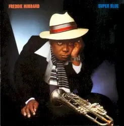Super Blue by Freddie Hubbard