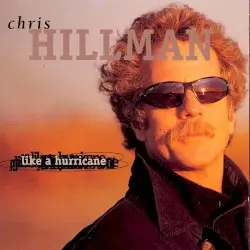 Like a Hurricane by Chris Hillman