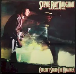 Couldn’t Stand the Weather by Stevie Ray Vaughan and Double Trouble