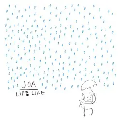 Life Like by Joan of Arc