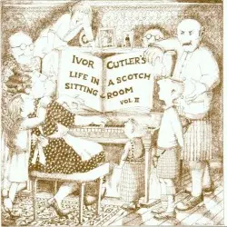 Life in a Scotch Sitting Room, Volume II by Ivor Cutler