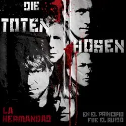 La hermandad: En el principio fue el ruido by Die Toten Hosen