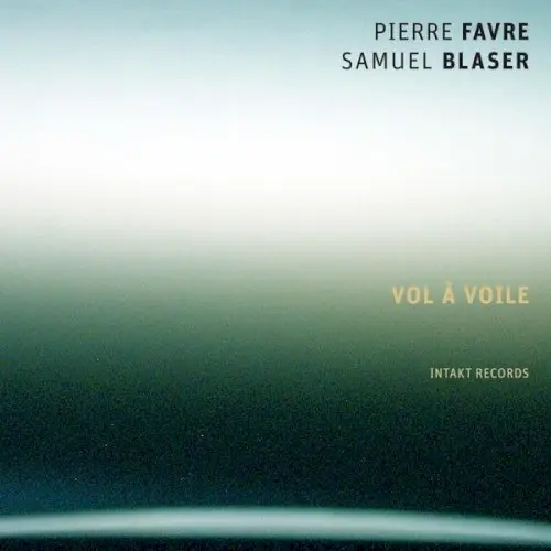Vol À Voile by Pierre Favre, Samuel Blaser