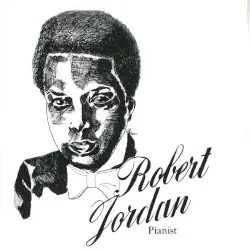 Robert Jordan, Pianist by Dean C. Taylor, David Borden, Frederic Chopin, Franz Liszt; Robert Jordan