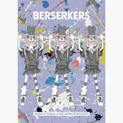 BERSERKERS by 岸田教団&THE明星ロケッツ