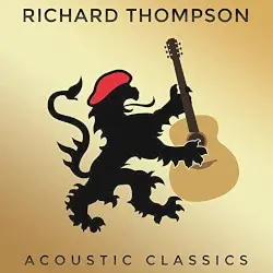 Acoustic Classics by Richard Thompson