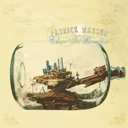 Close to Paradise by Patrick Watson