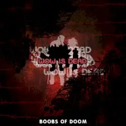 WOW IS DEAD by Boobs of DOOM