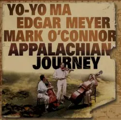 Appalachian Journey by Yo‐Yo Ma, Edgar Meyer & Mark O’Connor