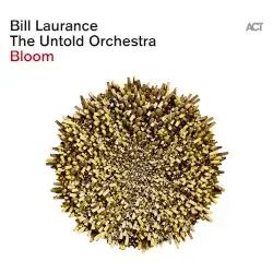 Bloom by Bill Laurance, The Untold Orchestra