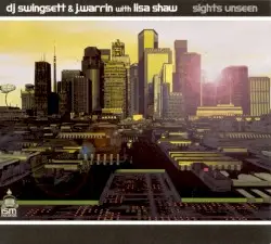 Sights Unseen by DJ Swingsett & J. Warrin with Lisa Shaw