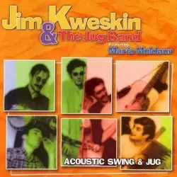 Acoustic Swing & Jug by Jim Kweskin & The Jug Band featuring Maria Muldaur