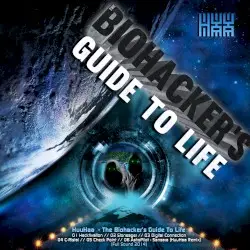 The Biohacker's Guide to Life by HuuHaa
