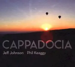 Cappadocia by Jeff Johnson & Phil Keaggy