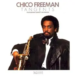 Tangents by Chico Freeman featuring Bobby McFerrin